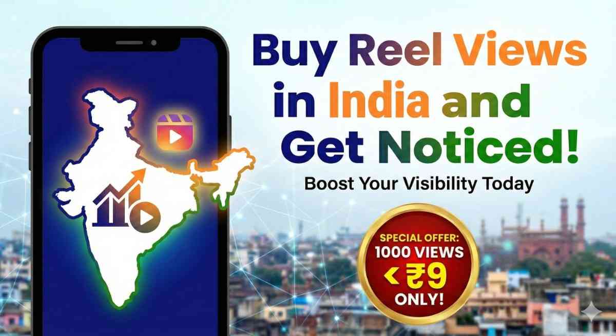 Boost Your Instagram Presence: Buy Reel Views in India and Get Noticed!